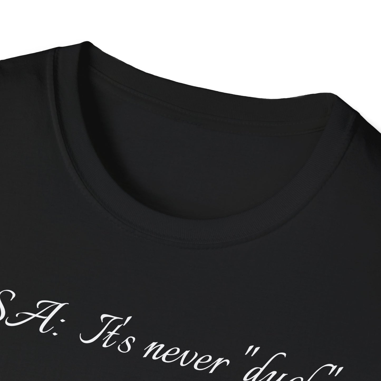 Unisex Softstyle Graphic T-Shirt - "PSA..." - In Style Chics Boutique LLC