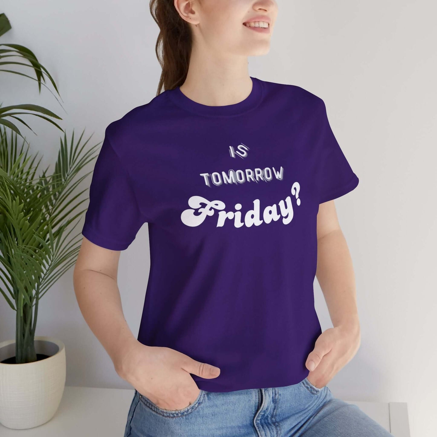 Is Tomorrow Friday Short Sleeve T-Shirt - In Style Chics Boutique LLC