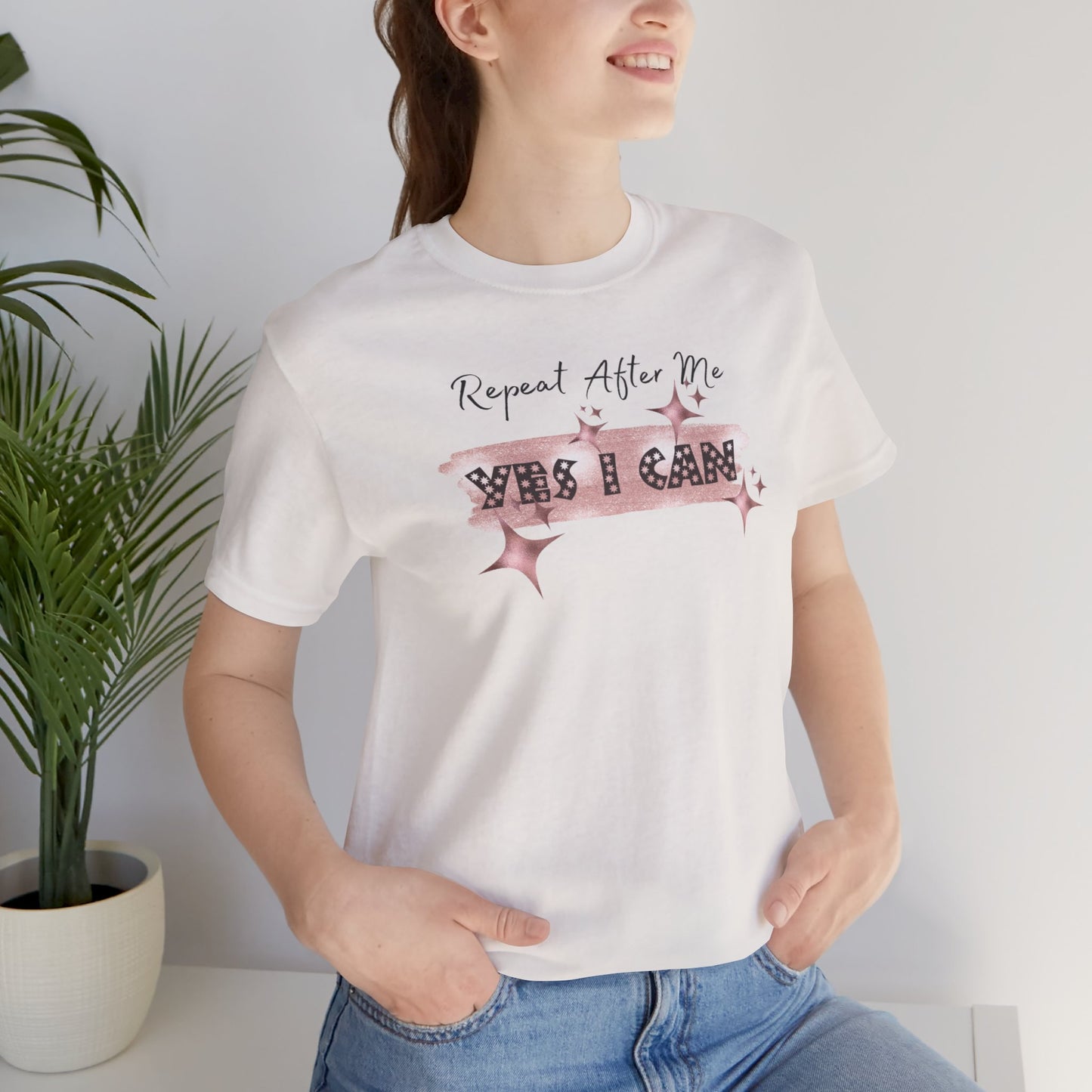 Motivational T-Shirt: Repeat After Me, Yes I Can - In Style Chics Boutique LLC