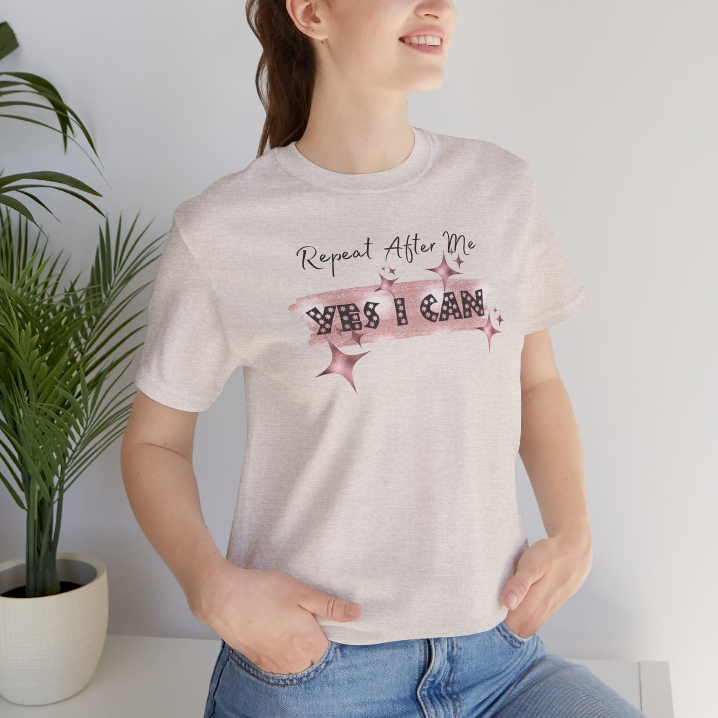 Motivational T-Shirt: Repeat After Me, Yes I Can - In Style Chics Boutique LLC