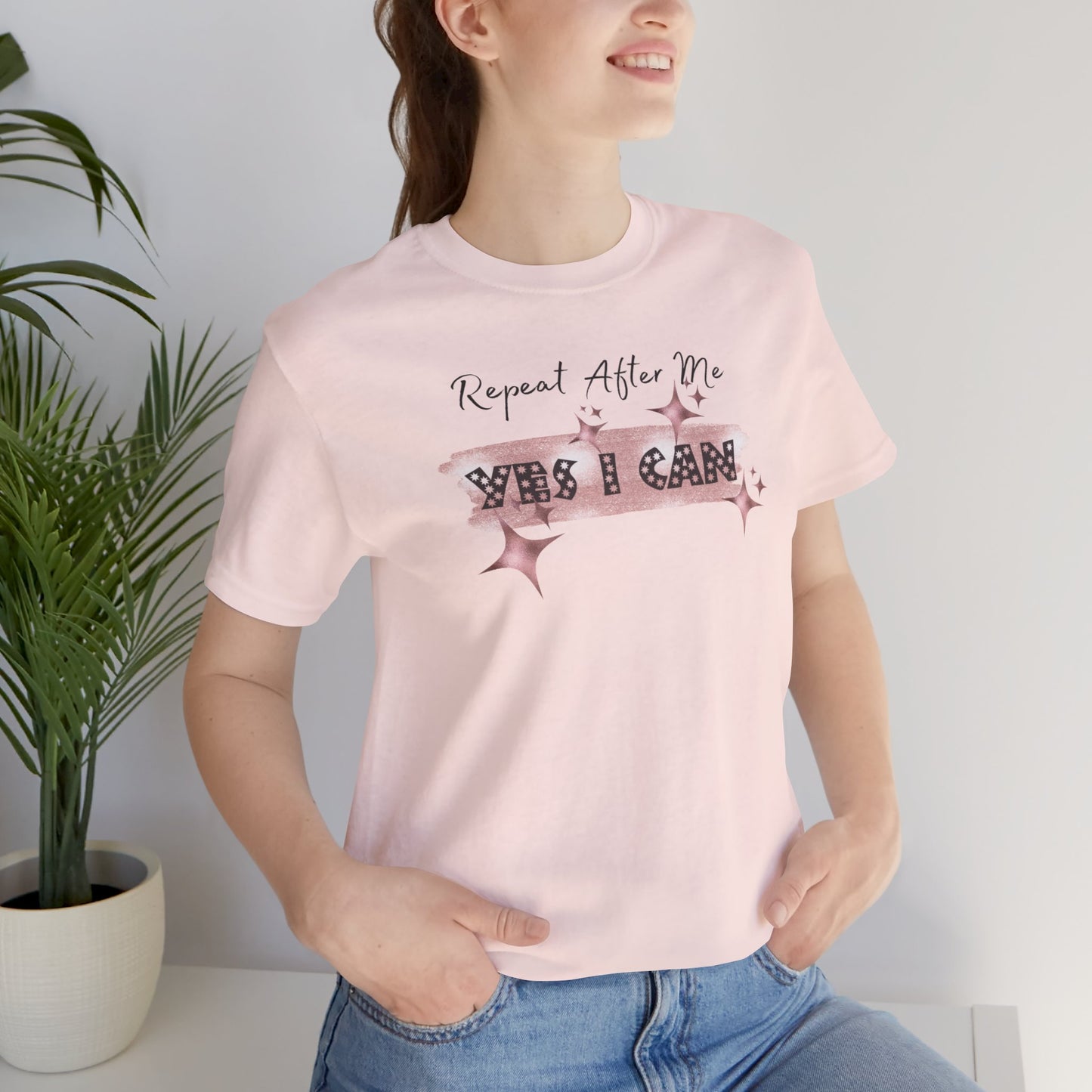 Motivational T-Shirt: Repeat After Me, Yes I Can - In Style Chics Boutique LLC