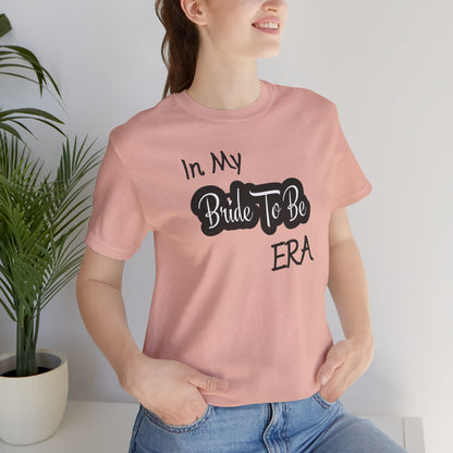 Bride To Be Era Tee