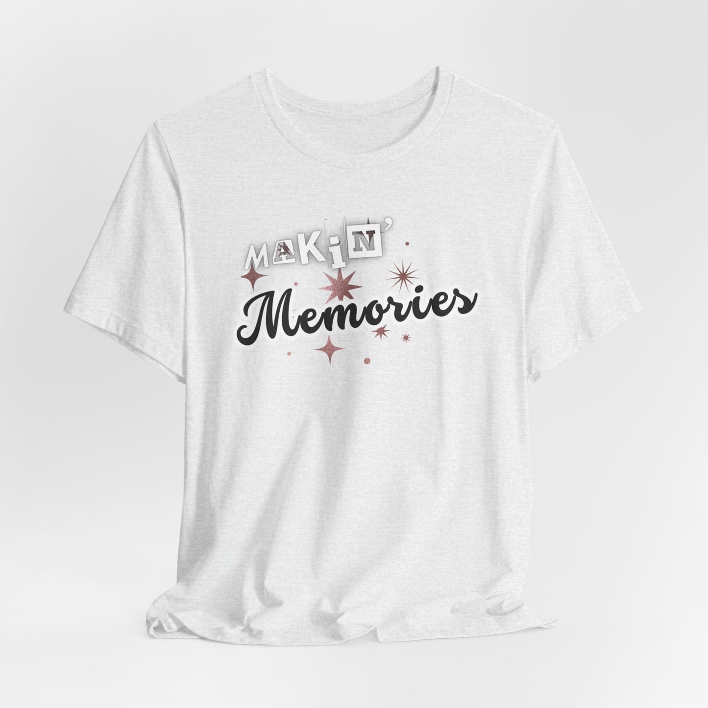 Unisex Jersey Short Sleeve Graphic T-Shirt "Makin' Memories"