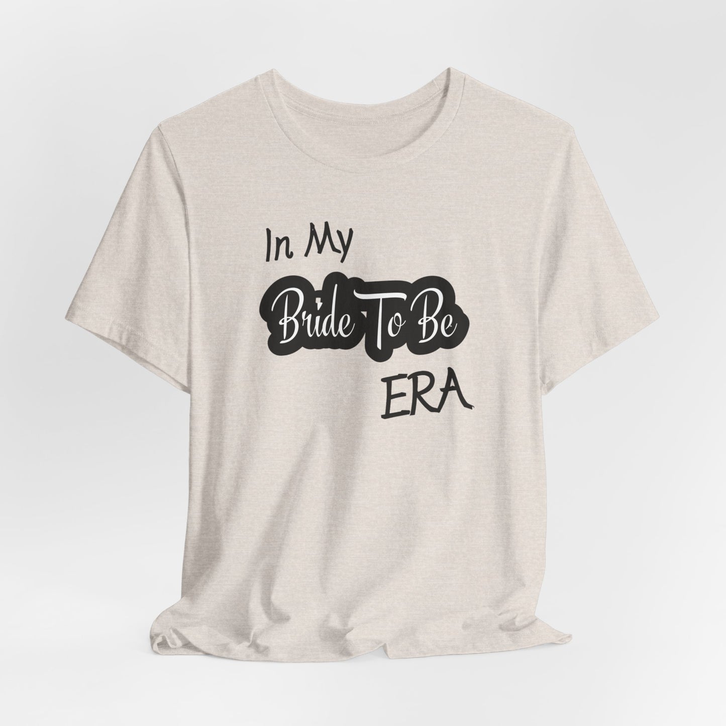 Bride To Be Era Tee