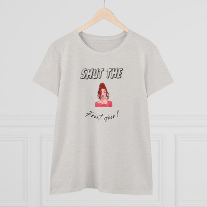 Women's Midweight Cotton Funny Graphic Tee - "Shut the..."