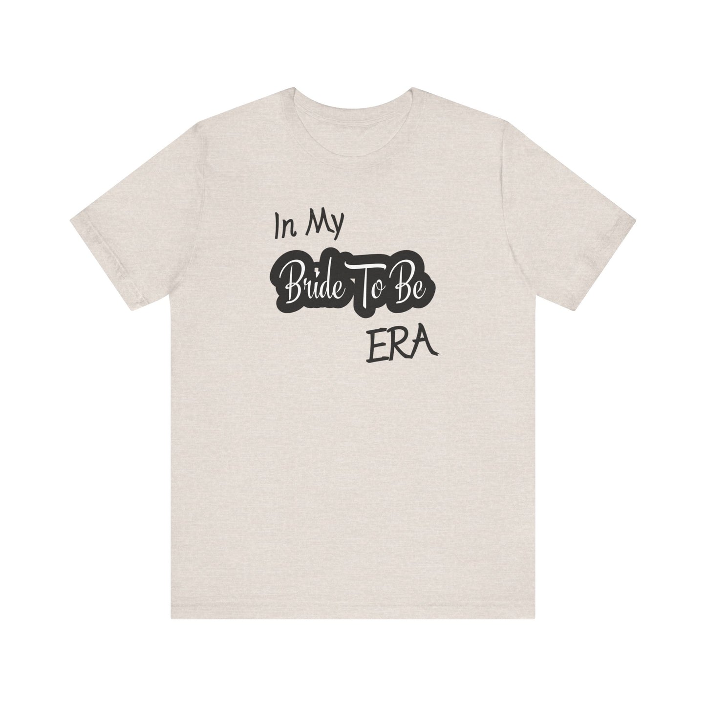 Bride To Be Era Tee