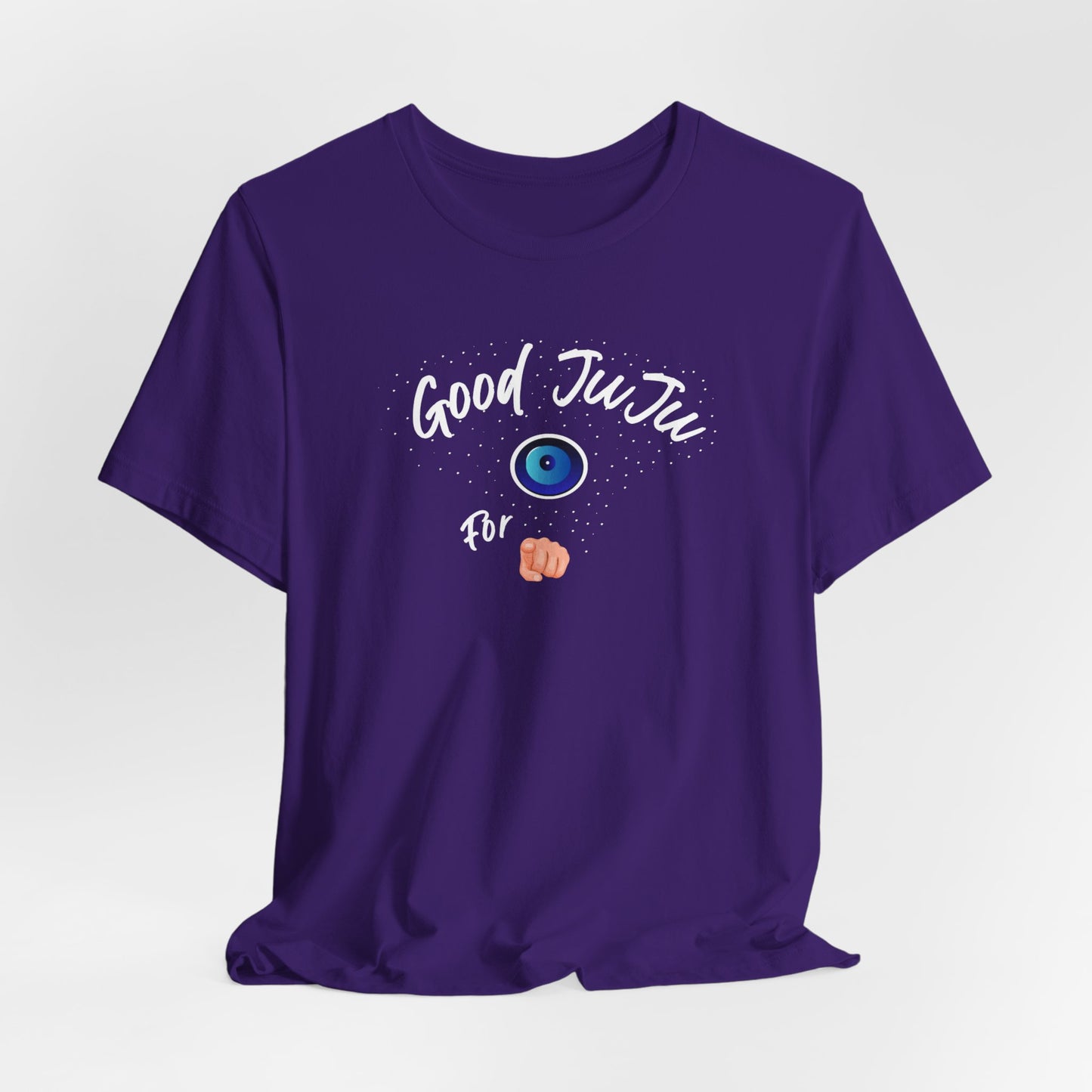 T-Shirt - Good JuJu For You