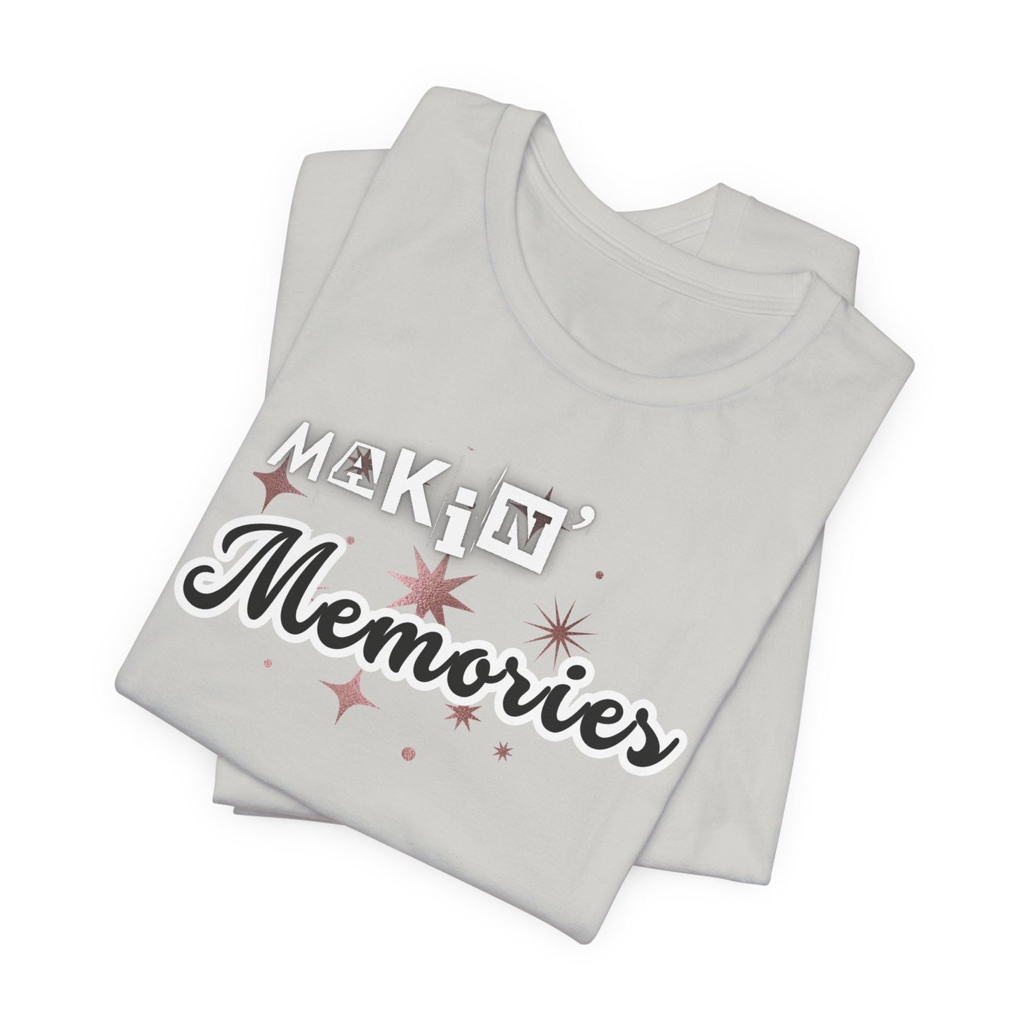 Unisex Jersey Short Sleeve Graphic T-Shirt "Makin' Memories" - In Style Chics Boutique LLC