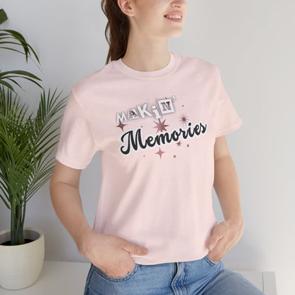 Unisex Jersey Short Sleeve Graphic T-Shirt "Makin' Memories"