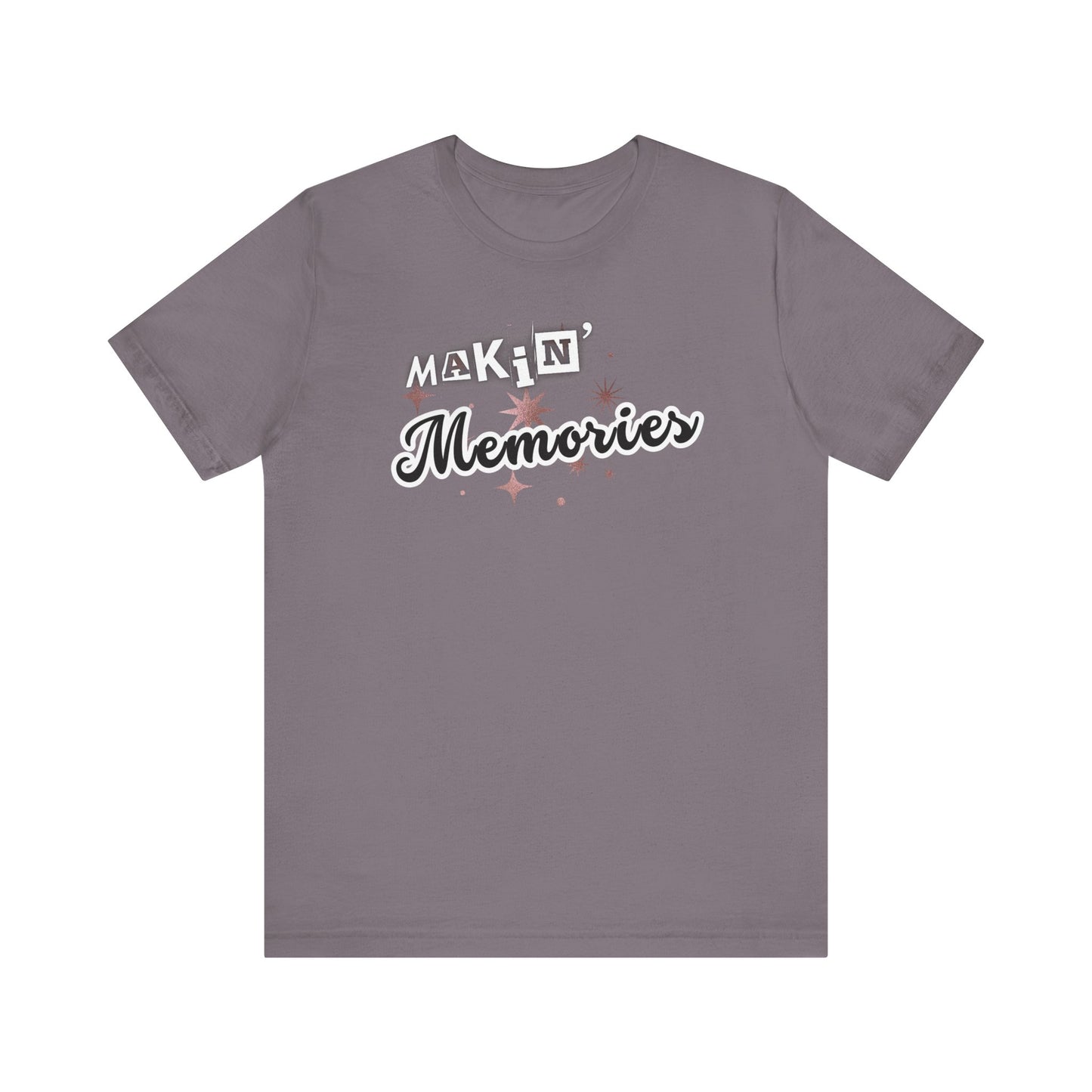 Unisex Jersey Short Sleeve Graphic T-Shirt "Makin' Memories" - In Style Chics Boutique LLC