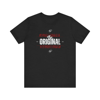 Motivational "Be Original" Tee