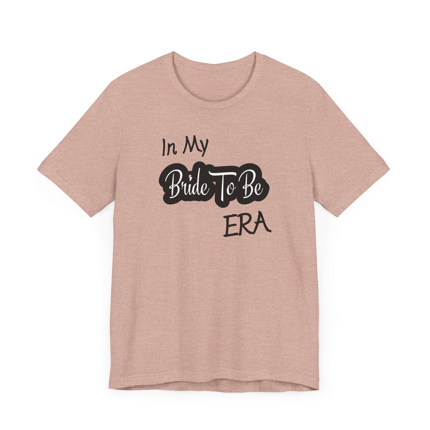 Bride To Be Era Tee