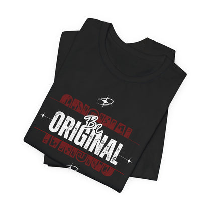 Motivational "Be Original" Tee