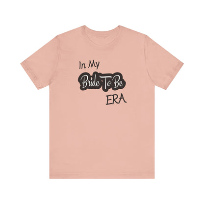 Bride To Be Era Tee