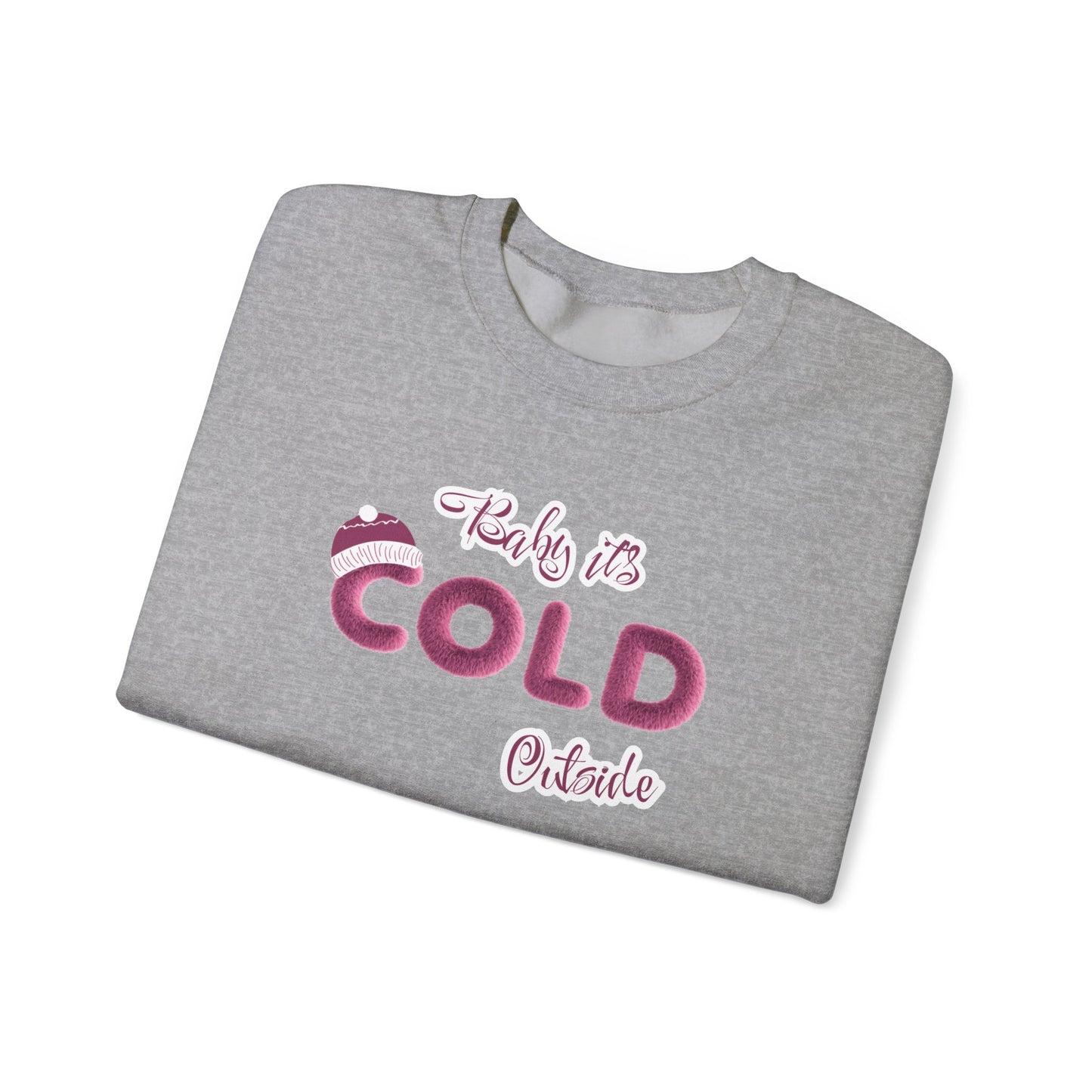 Crewneck Sweatshirt Baby it's Cold Outside Winter Christmas