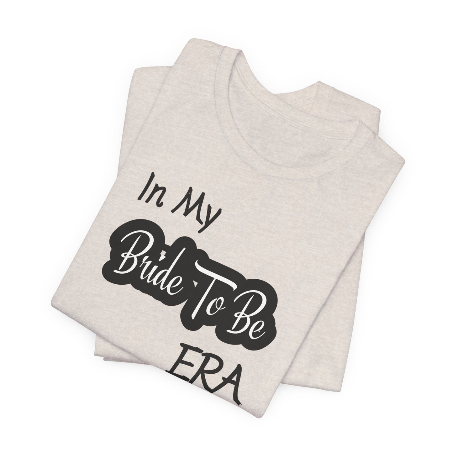 Bride To Be Era Tee