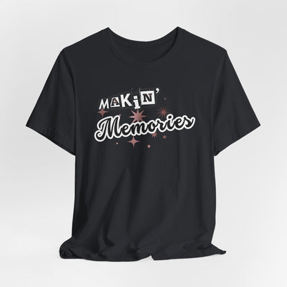 Unisex Jersey Short Sleeve Graphic T-Shirt "Makin' Memories"