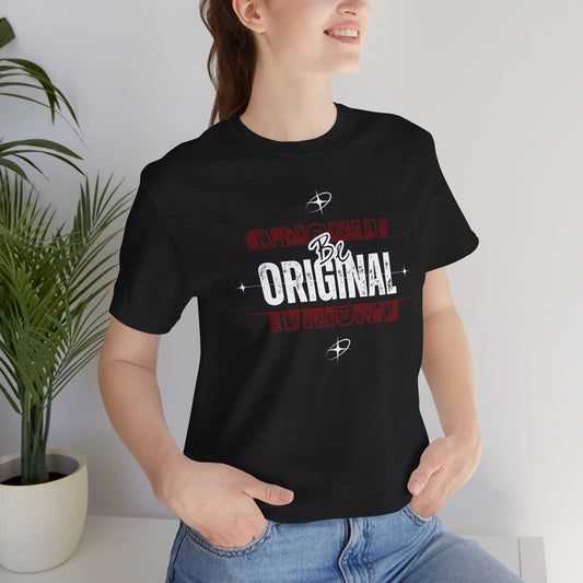 Motivational "Be Original" Tee - In Style Chics Boutique LLC