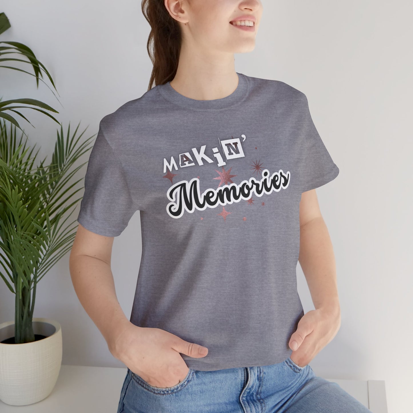 Unisex Jersey Short Sleeve Graphic T-Shirt "Makin' Memories" - In Style Chics Boutique LLC