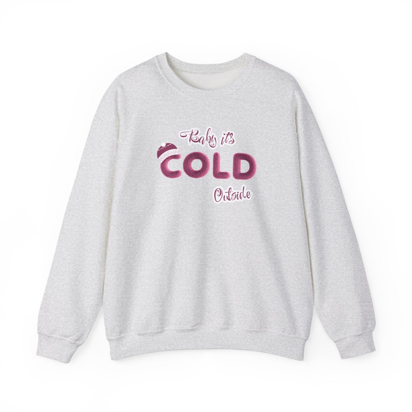 Crewneck Sweatshirt Baby it's Cold Outside Winter Christmas