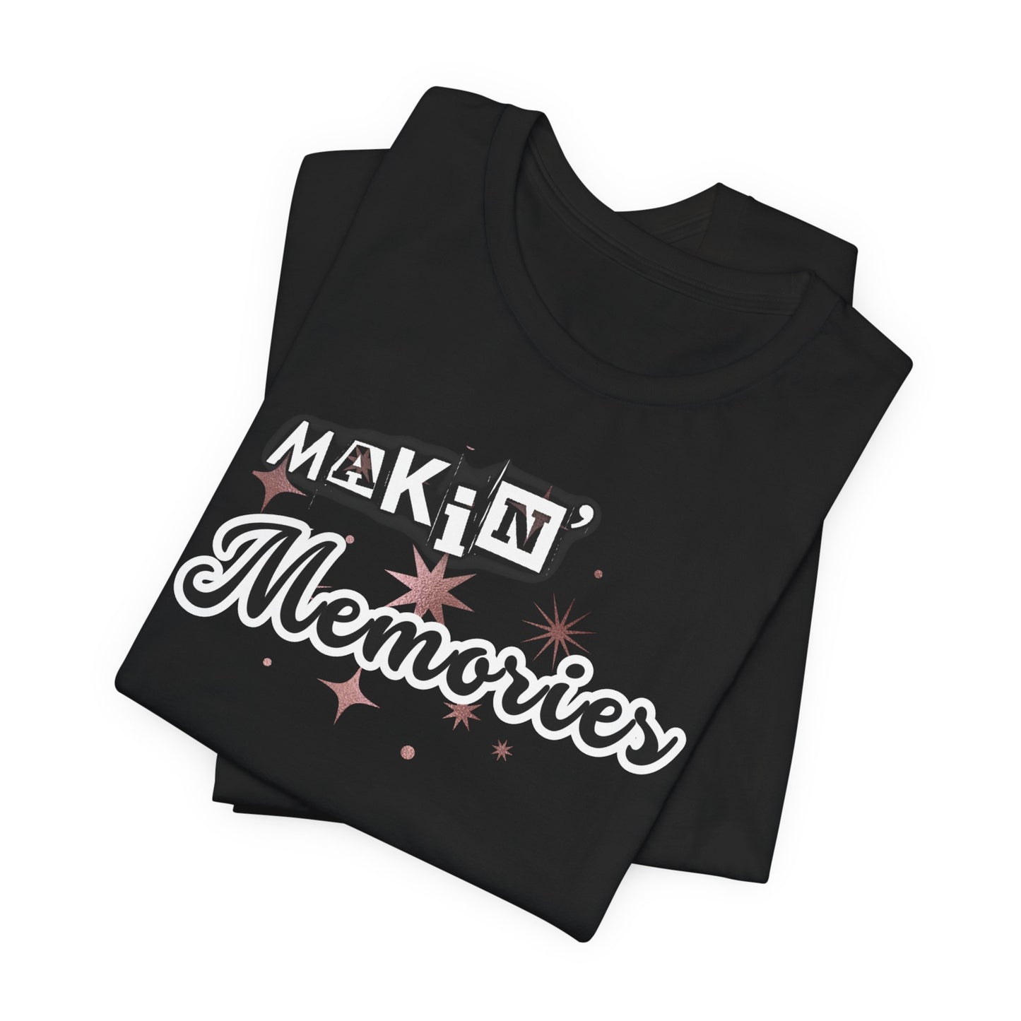 Unisex Jersey Short Sleeve Graphic T-Shirt "Makin' Memories" - In Style Chics Boutique LLC