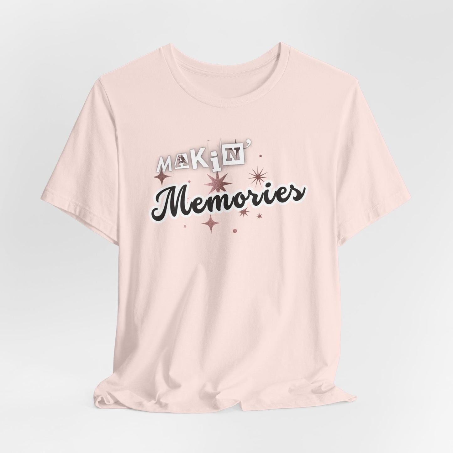 Unisex Jersey Short Sleeve Graphic T-Shirt "Makin' Memories"