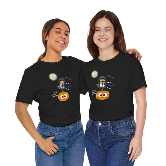 Funny Halloween Tee - "I Feel Like Someone's Watching Me..." at In Style Chics Boutique by Obsession Expressions