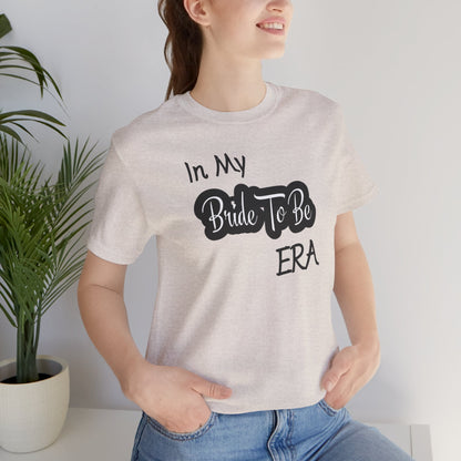 Bride To Be Era Tee