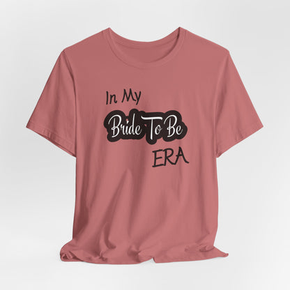 Bride To Be Era Tee