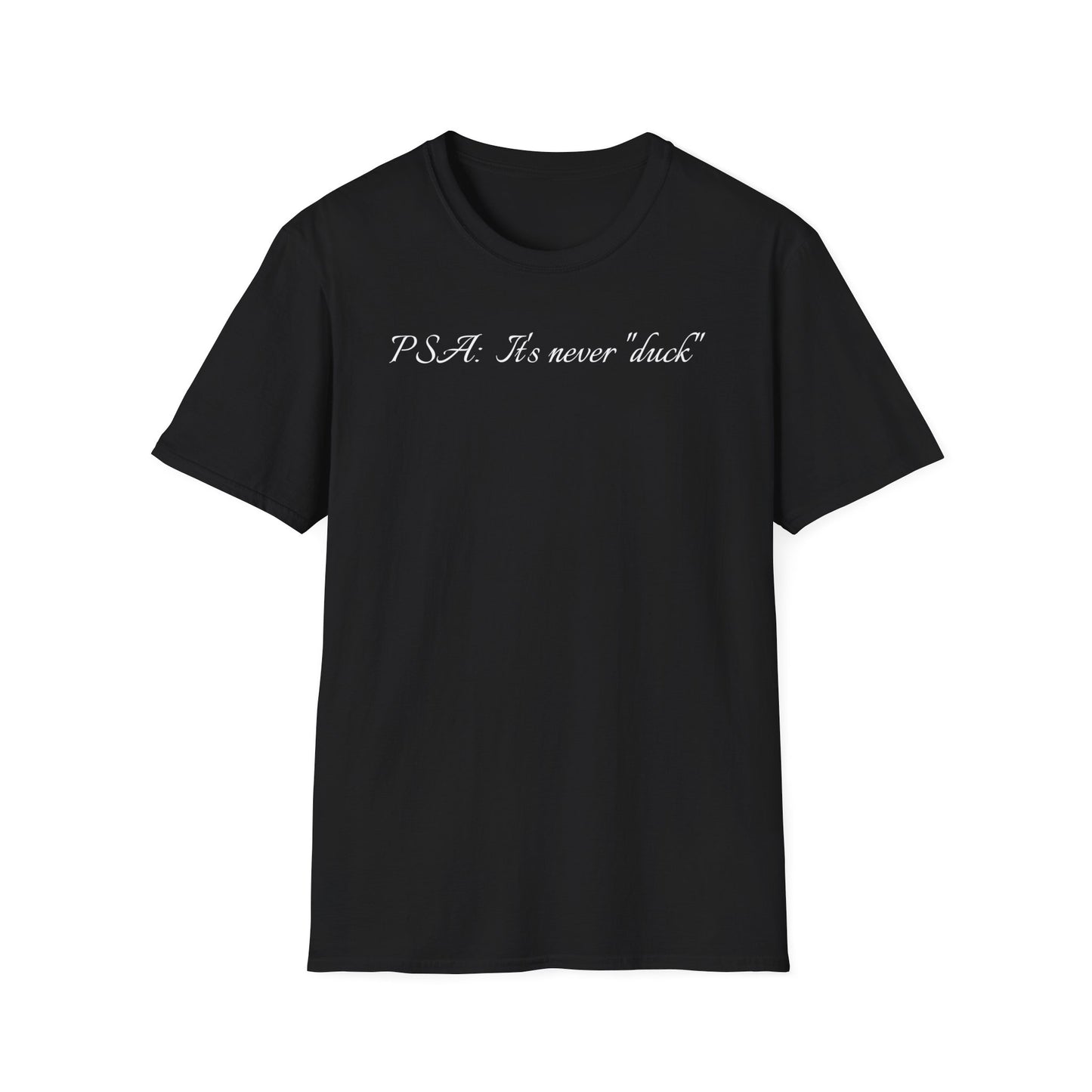 Unisex Softstyle Graphic T-Shirt - "PSA..."