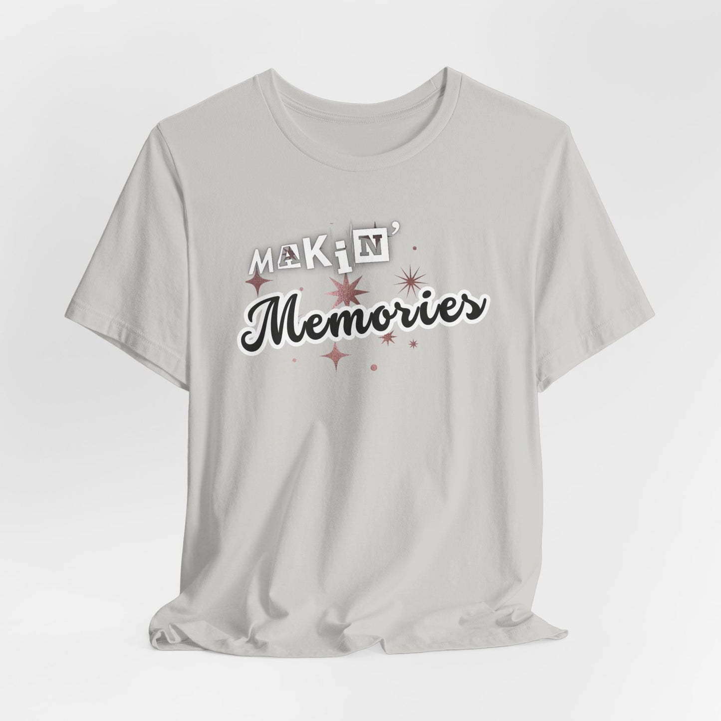 Unisex Jersey Short Sleeve Graphic T-Shirt "Makin' Memories" - In Style Chics Boutique LLC