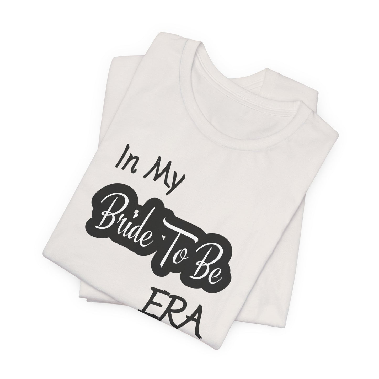 Bride To Be Era Tee