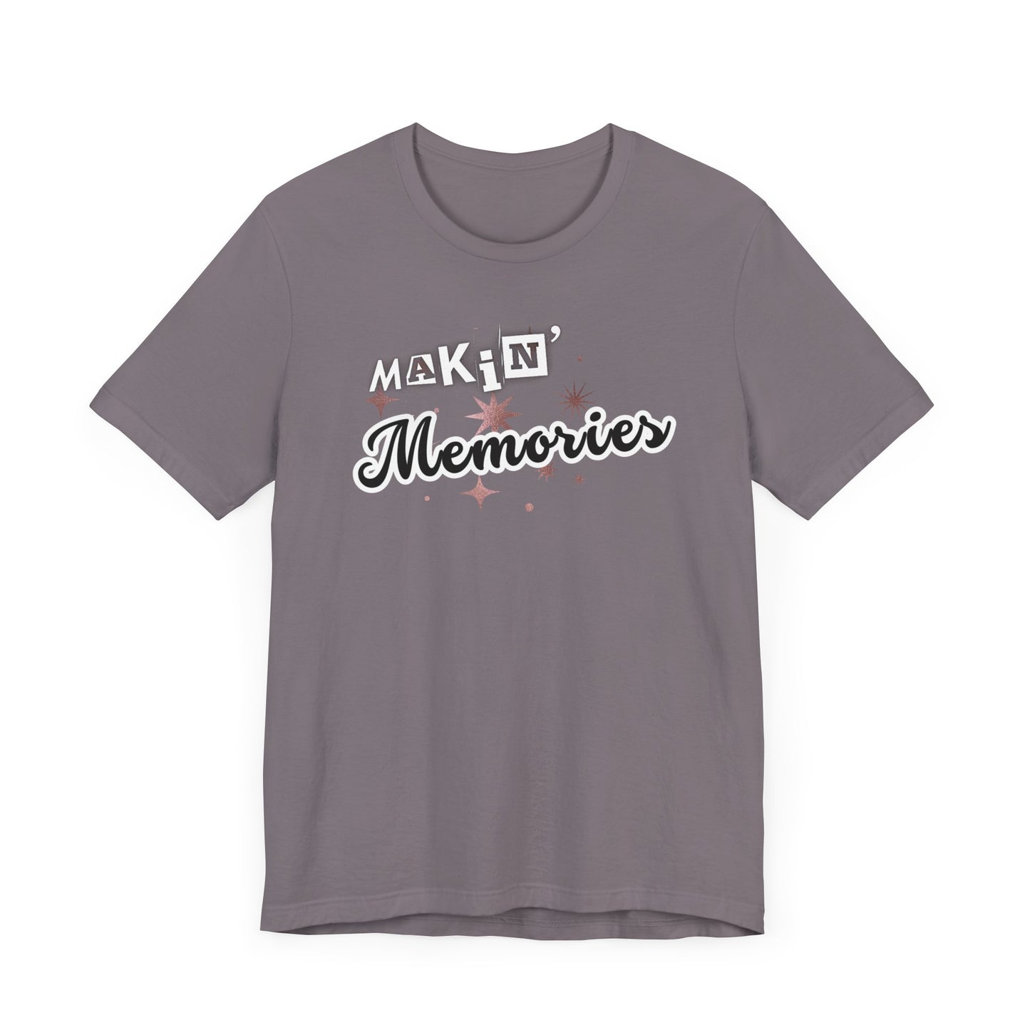 Unisex Jersey Short Sleeve Graphic T-Shirt "Makin' Memories"