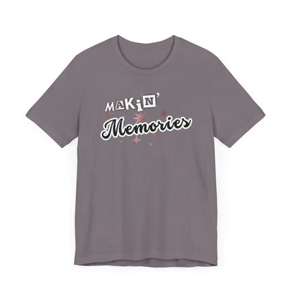 Unisex Jersey Short Sleeve Graphic T-Shirt "Makin' Memories" - In Style Chics Boutique LLC