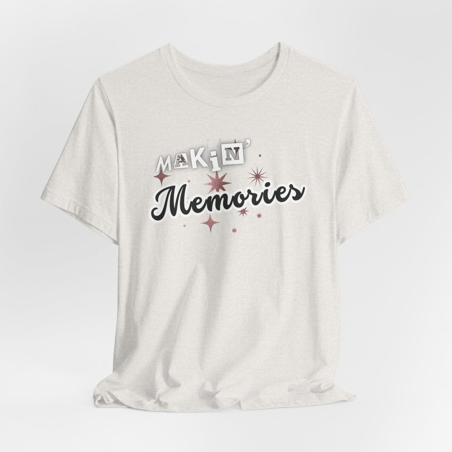 Unisex Jersey Short Sleeve Graphic T-Shirt "Makin' Memories"