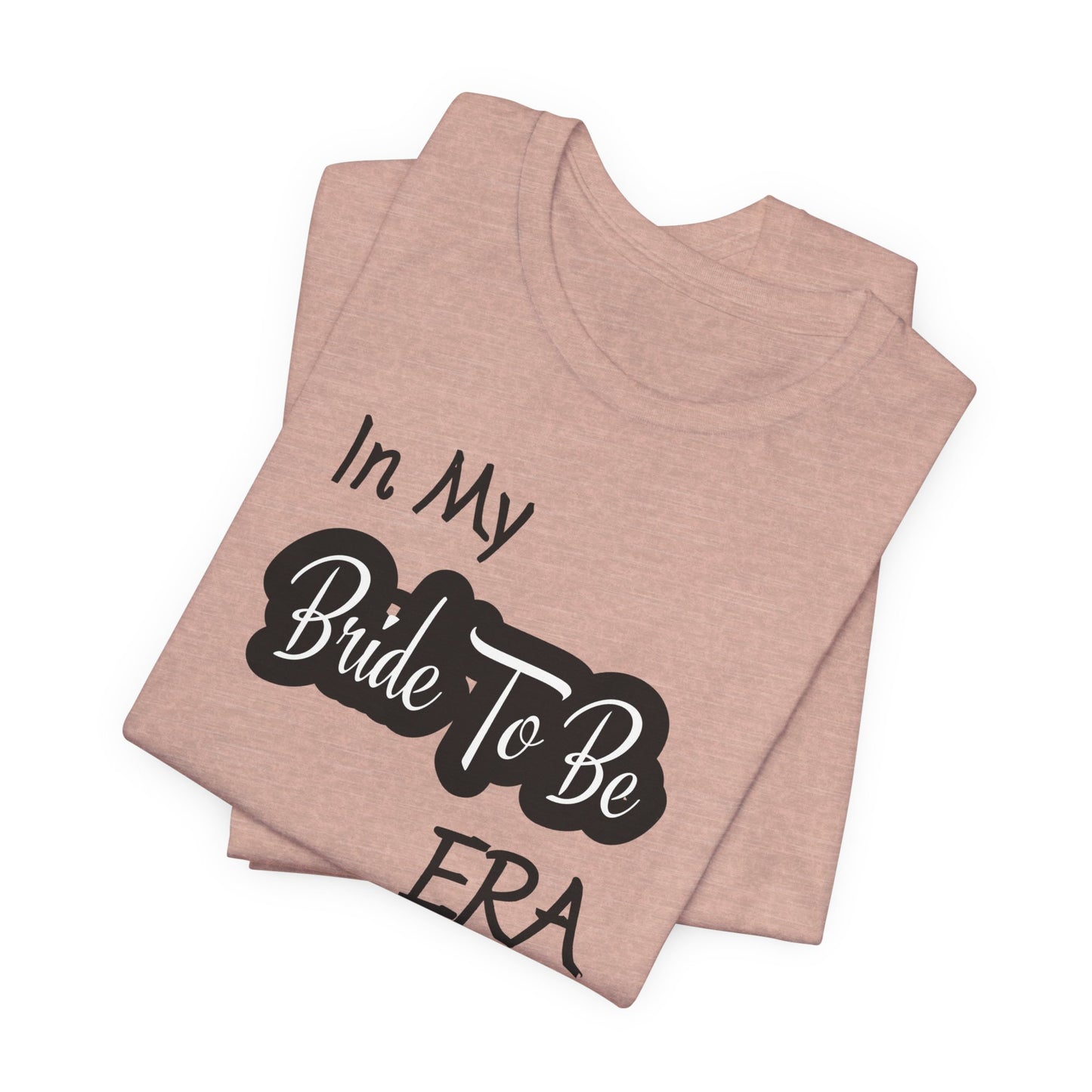 Bride To Be Era Tee