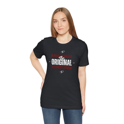 Motivational "Be Original" Tee