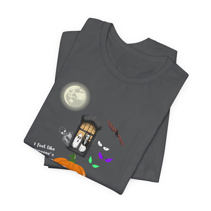 Funny Halloween Tee - "I Feel Like Someone's Watching Me..." With ghost, moon, pumpkin at In Style Chics Boutique by Obsession Expressions