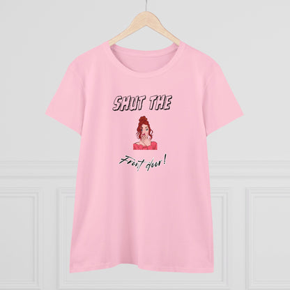 Women's Midweight Cotton Funny Graphic Tee - "Shut the..."