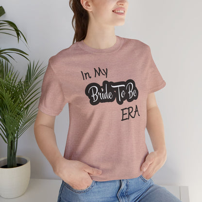 Bride To Be Era Tee