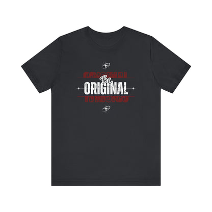 Motivational "Be Original" Tee