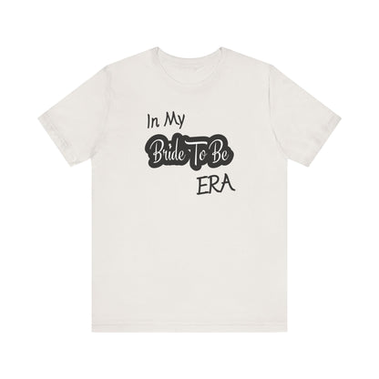 Bride To Be Era Tee