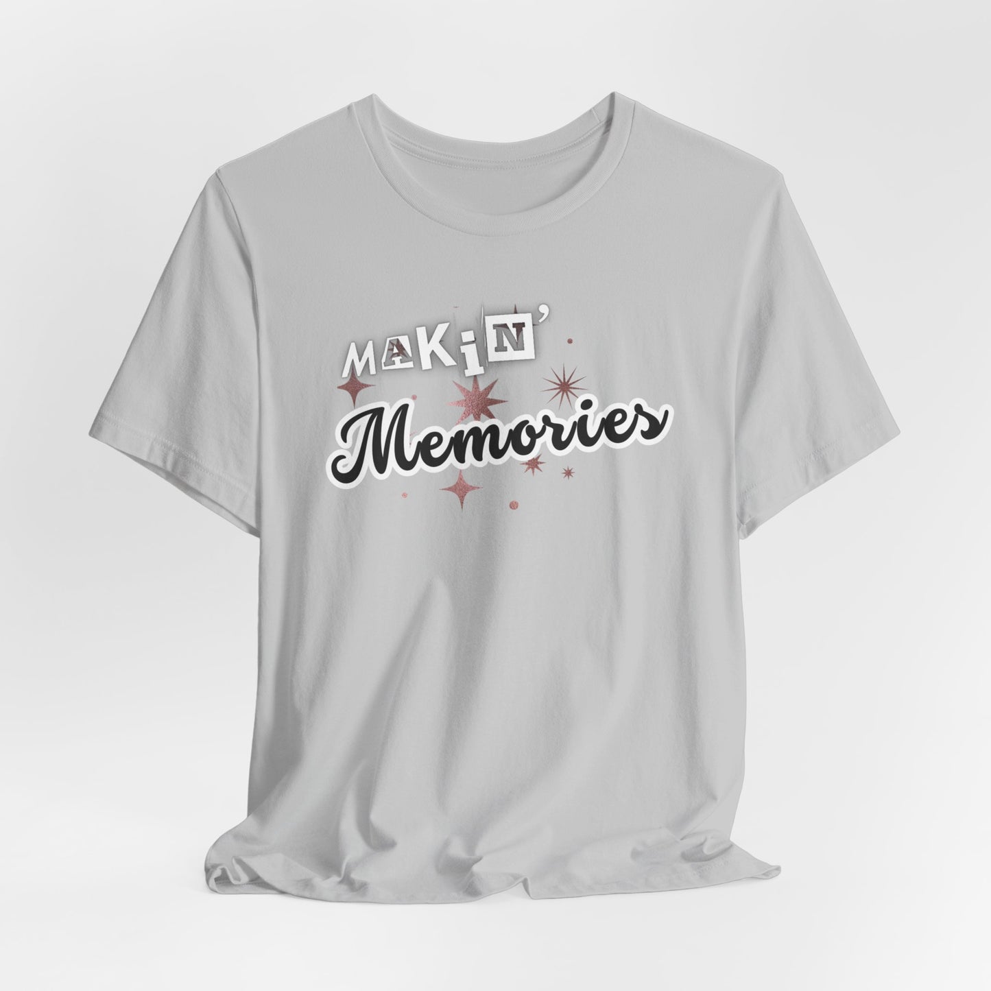 Unisex Jersey Short Sleeve Graphic T-Shirt "Makin' Memories" - In Style Chics Boutique LLC