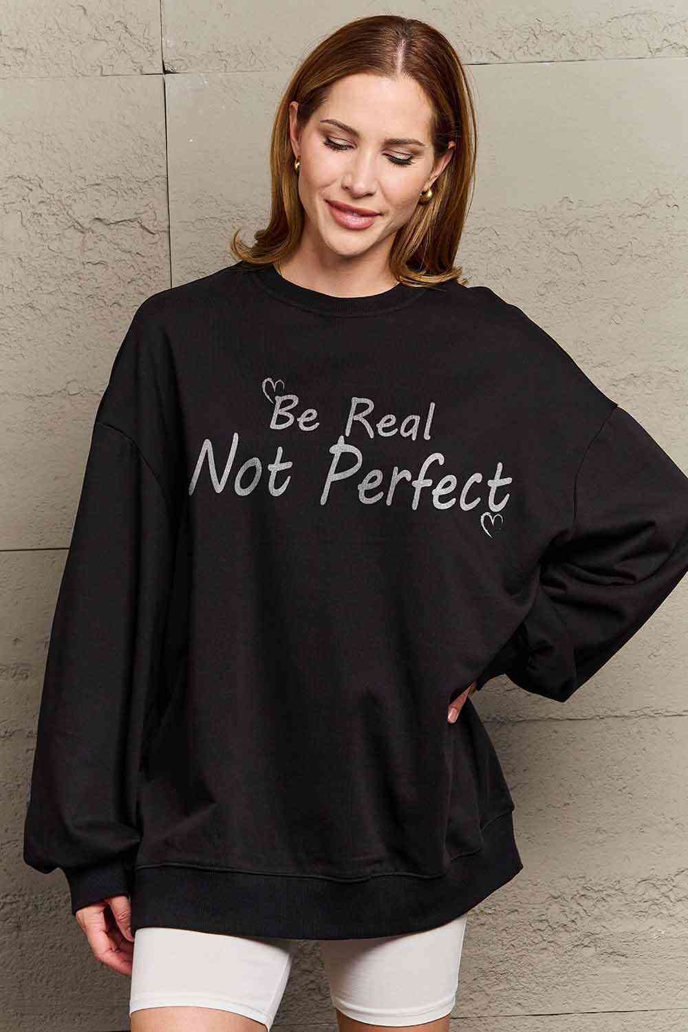 Simply Love Full Size BE REAL NOT PERFECT Graphic Sweatshirt - In Style Chics Boutique LLC