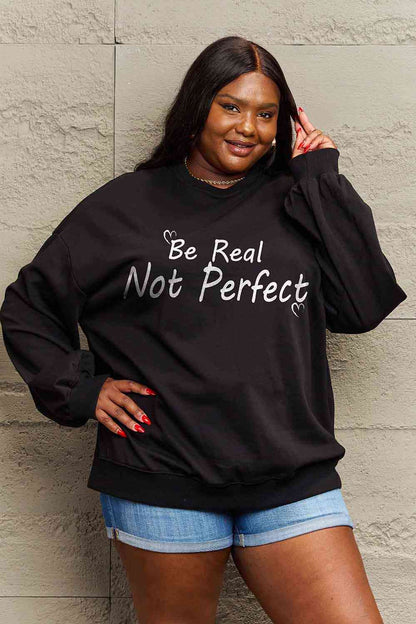 Simply Love Full Size BE REAL NOT PERFECT Graphic Sweatshirt - In Style Chics Boutique LLC