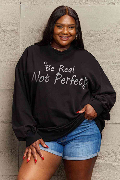 Simply Love Full Size BE REAL NOT PERFECT Graphic Sweatshirt - In Style Chics Boutique LLC