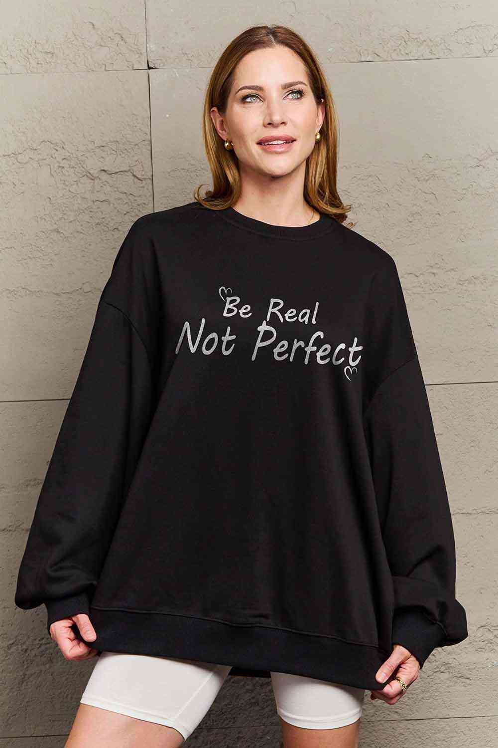 Simply Love Full Size BE REAL NOT PERFECT Graphic Sweatshirt - In Style Chics Boutique LLC